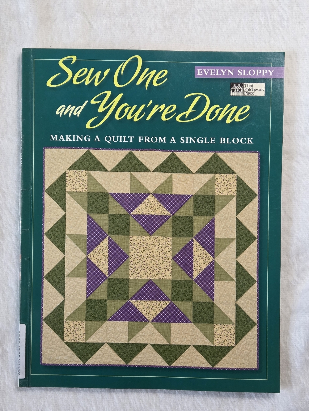 Sew One and You're Done Quilt Pattern Book by Evelyn Sloppy